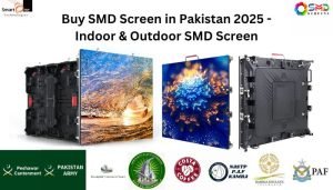 Best Smd Screens in Pakistan 2025 | Top Brand Indoor & Outdoor SMD Screen